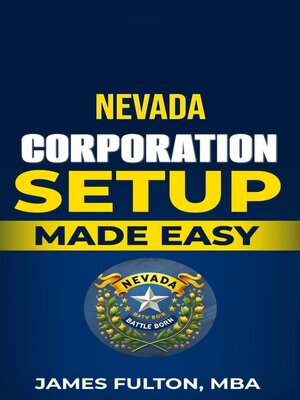 cover image of Nevada Corporation Setup Made Easy
